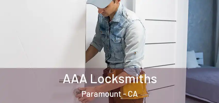  AAA Locksmiths Paramount - CA