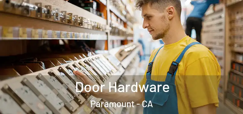 Door Hardware Paramount - CA