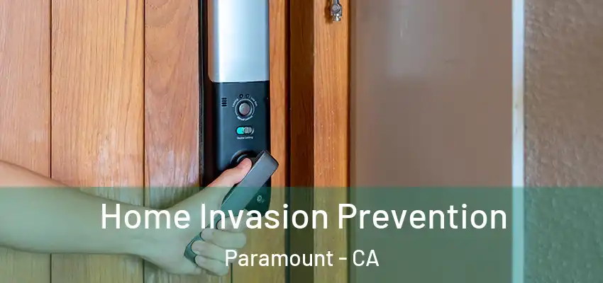  Home Invasion Prevention Paramount - CA