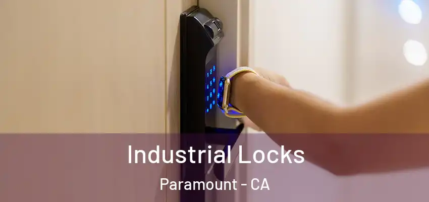 Industrial Locks Paramount - CA