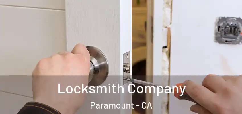 Locksmith Company Paramount - CA