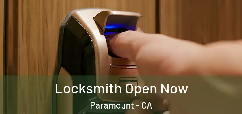 Locksmith Open Now Paramount - CA