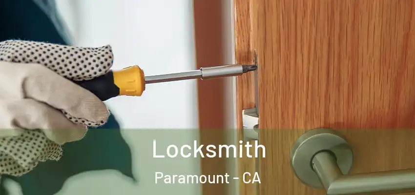 Locksmith Paramount - CA