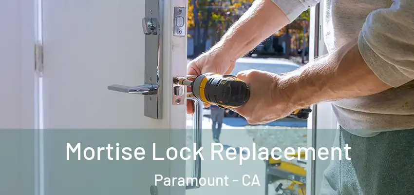  Mortise Lock Replacement Paramount - CA