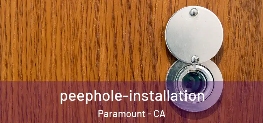 peephole-installation Paramount - CA