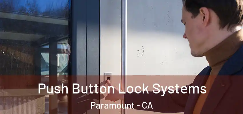 Push Button Lock Systems Paramount - CA