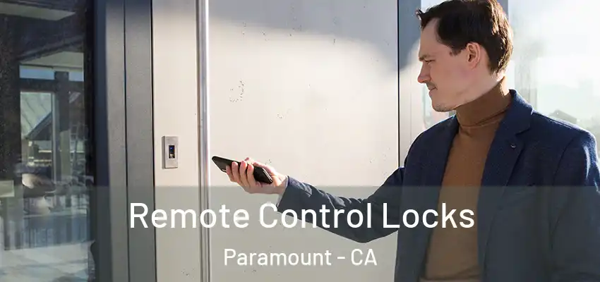  Remote Control Locks Paramount - CA