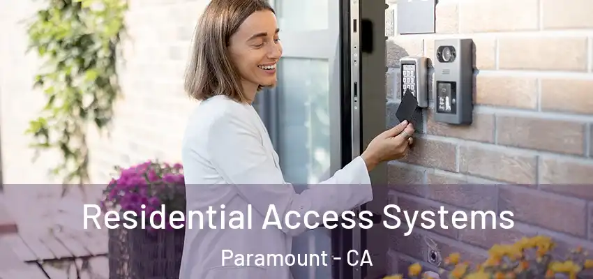 Residential Access Systems Paramount - CA